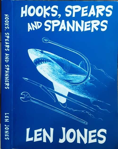 Hooks, Spears and Spanners by Len Jones