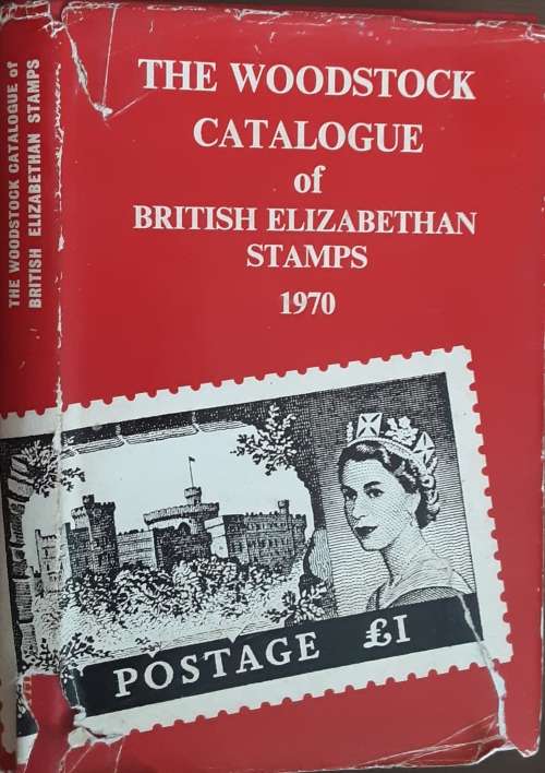 The Woodstock Catalogue of British Elizabethan Stamps 1970