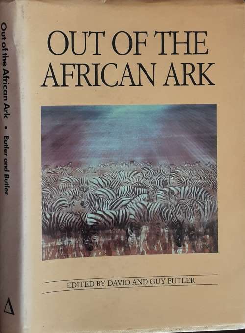 Out Of The African Ark edited by David & Guy Butler