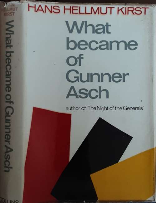 What Became of Gunner Asch by Hans Hellmut Kirst