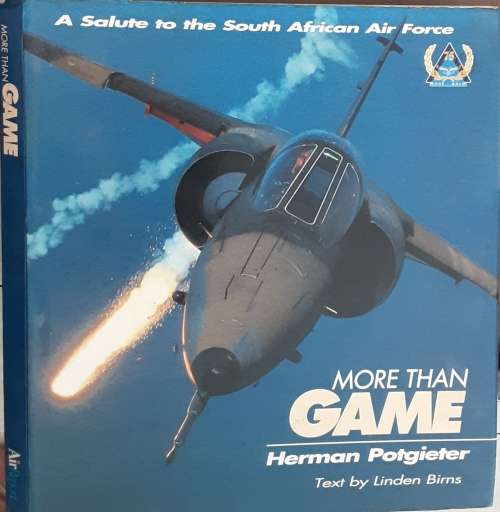More Than Game, A Salute to the South African Air Force by Herman Potgieter