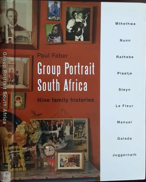 Group Portrait South Africa Nine Family Histories by Paul Faber