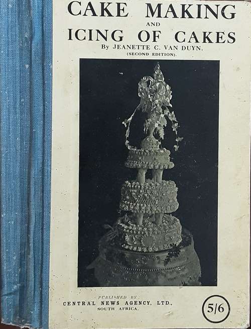 Cake Making and Icing of Cakes by Jeanette C Van Duyn