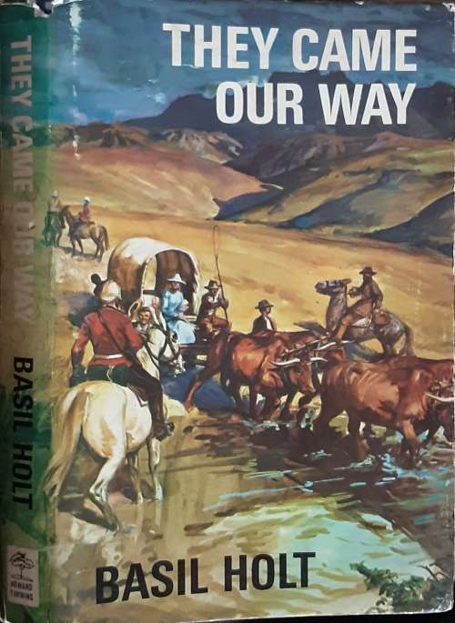 They Came Our Way by Basil Holt