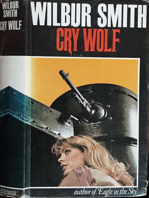 Cry Wolf by Wilbur Smith **FIRST EDITION**