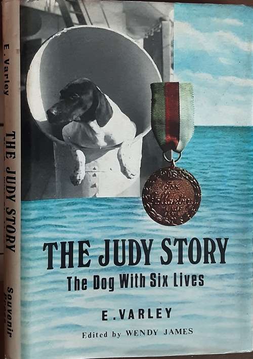 The Judy Story, The Dog With Six Lives by E Varley **SCARCE**