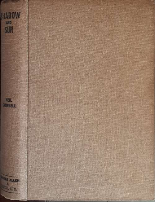 Shadow and Sun A Nautical Memoir by Neil Campbell Master Mariner
