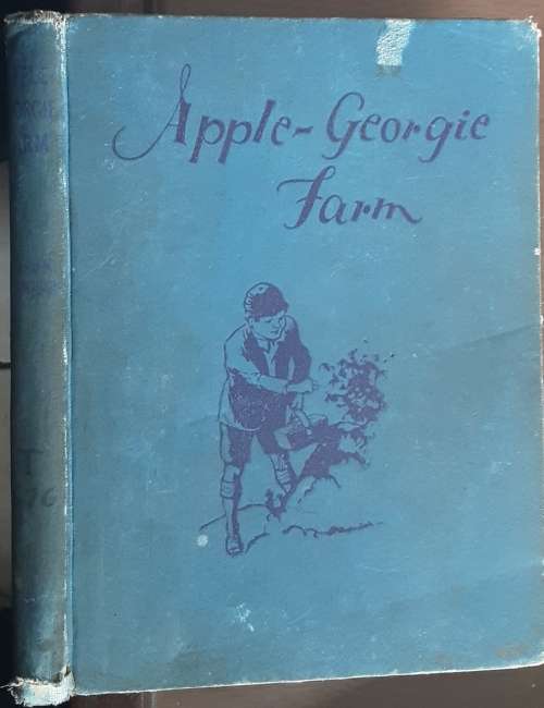 Apple Georgie Farm by F and K Thompson, illustrated by Victor Cooley 1936