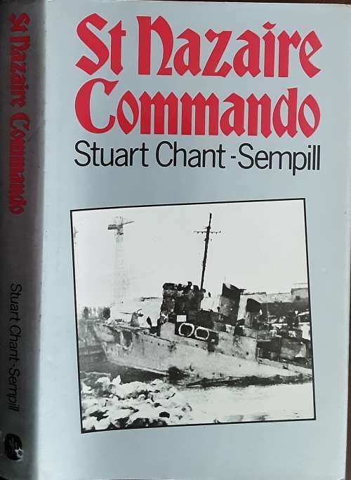 St Nazaire Commando by Stuart Chant-Sempill