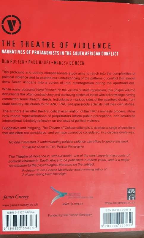 The Theatre Of Violence, Narratives of Protagonists in the South African Conflict by Don Foster etal