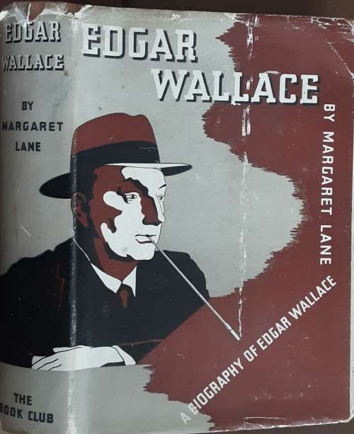 Edgar Wallace by Margaret Lane