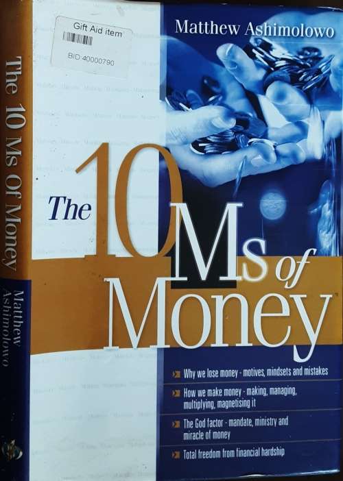 The 10Ms of Money by Matthew Ashimolowo