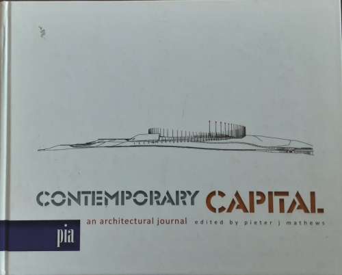 Contemporary Capital, an Architectural Journal edited by Pieter J Mathews