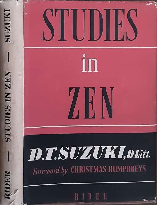 Studies in Zen by D T Suzuki, D, Litt