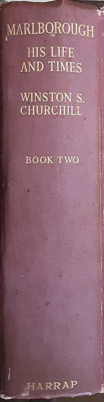 Marlborough, His Life and Terms by The Right Honourable Winston S Churchill in 2 voloumes