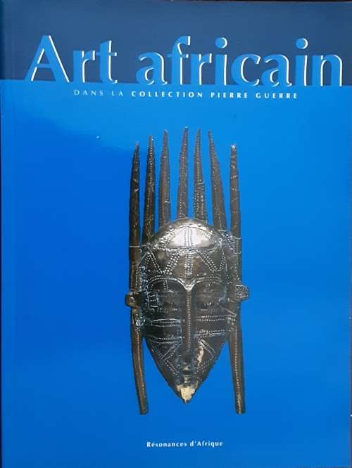 African Art in the Pierre Guerre Collection