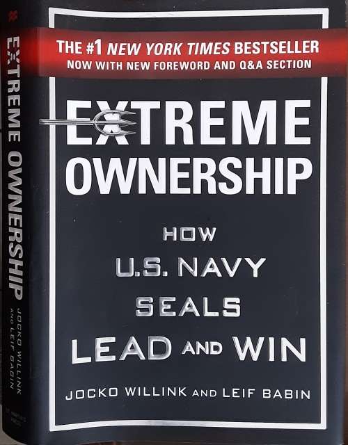 Extreme Ownership How U S Navy Seals Lead and Win by Jocko Willink & Leif Babin