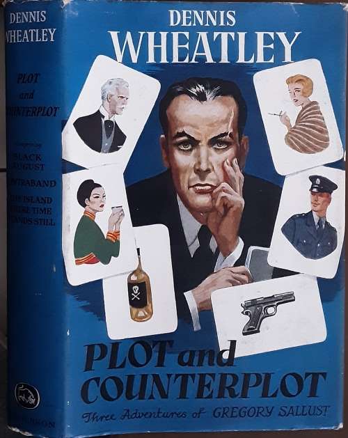 Plot and Counterplot, Three Adventures of Gregory Sallust by Dennis Wheatley **First Edition**