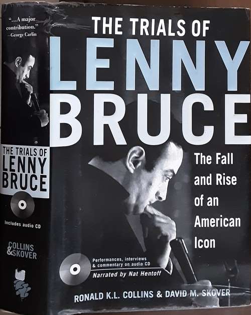 The Trials of Lenny Bruce, The Fall and Rise of an American Icon by Collins & Skover **CD INC**