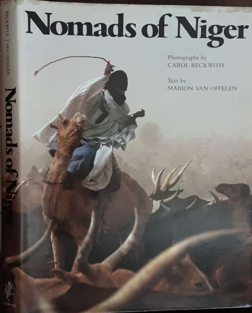 Nomads of Niger, text by Marion Van Offelen photographs by Carol Beckwith