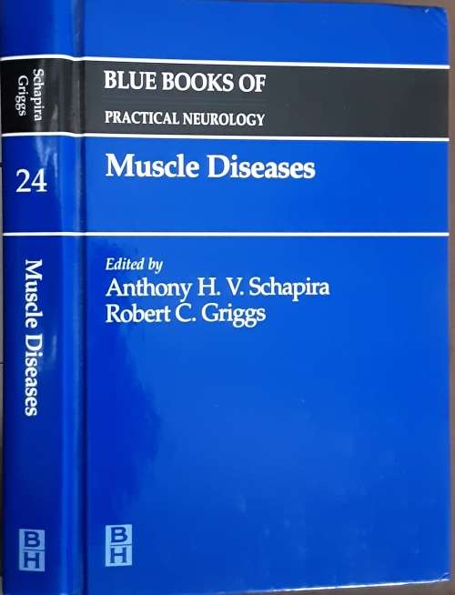 Blue Books of Practical Neurology Muscle Diseases edited by Anthony Schapira and Robert Griggs