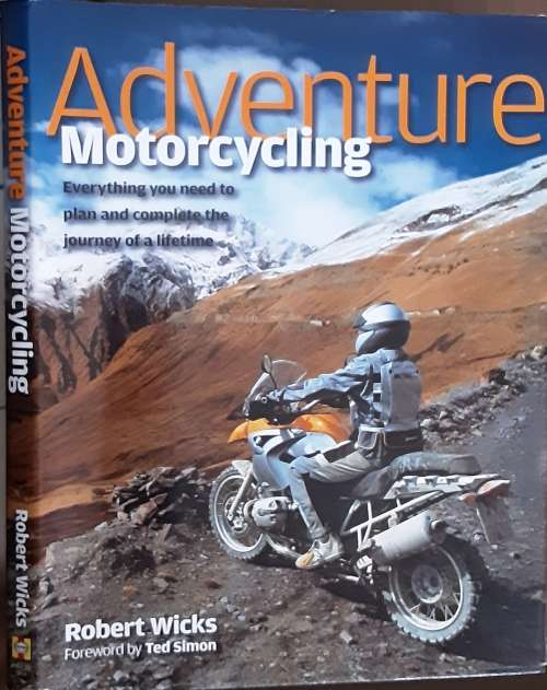 Adventure Motorcycling by Robert Wicks