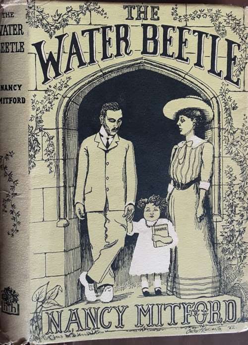 The Water Beetle by Nancy Mitford **FIRST EDITION**