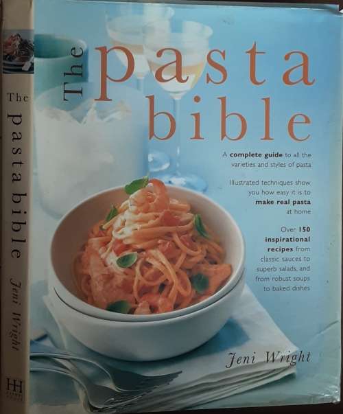 The Pasta Bible, A Complete Guide by Jeni Wright
