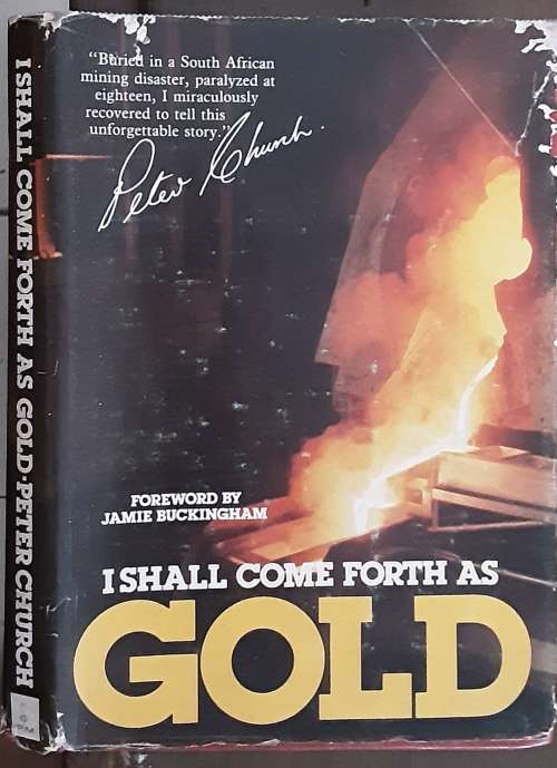 I Shall Come Forth As Gold  by Peter Church