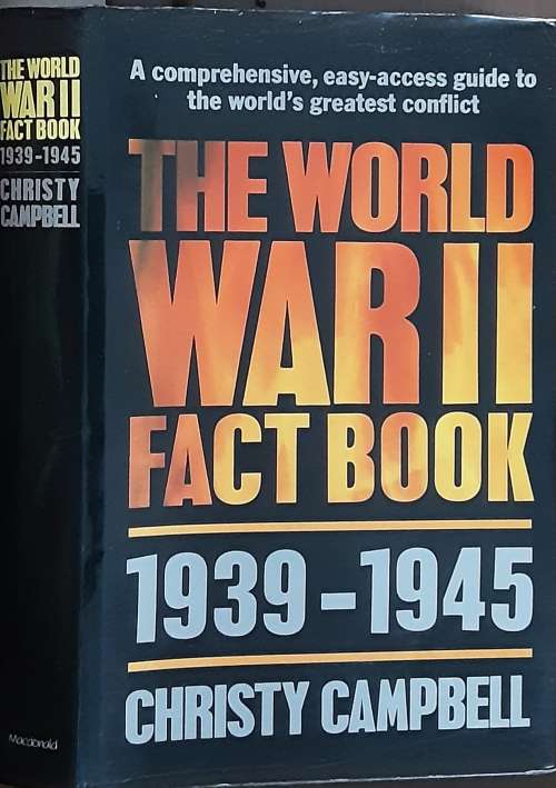 The World War II Fact Book 1939-1945 by Christy Campbell