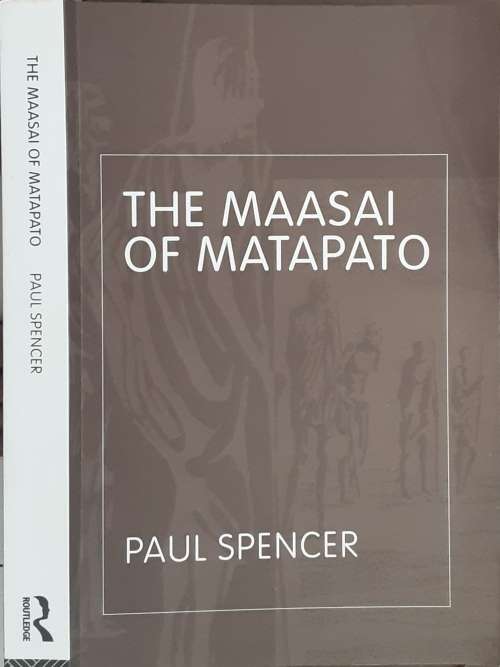 The Maasai of Matapato by Paul Spencer