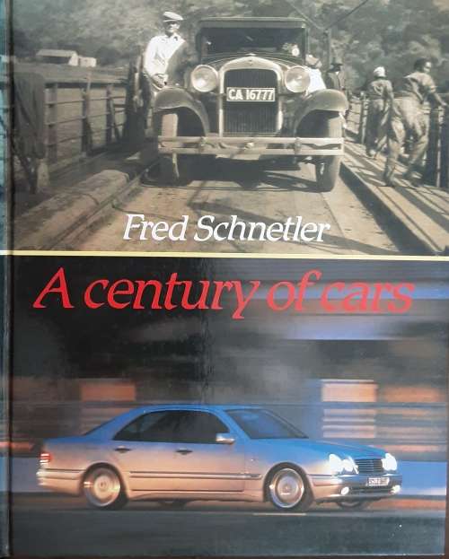 A Century of Cars by Fred Schnetler