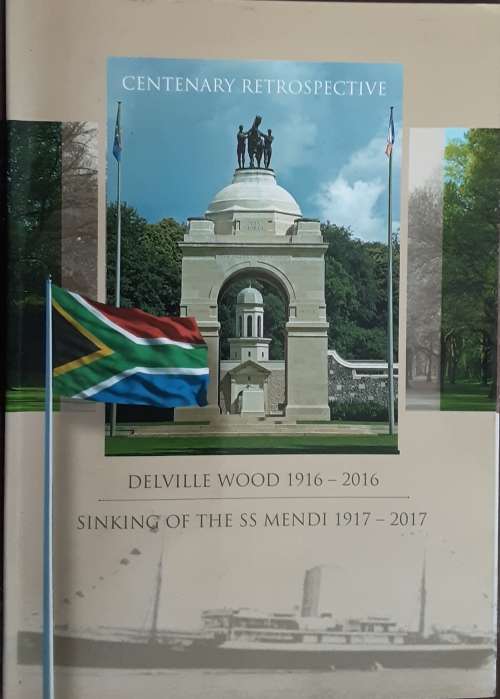 Centenary Retrospective Delville Wood 1916-2016, Sinking of the SS Mendi 1917-2017