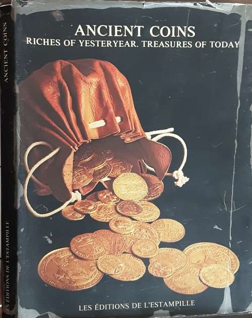 Ancient Coins, Riches of Yesteryear, Treasures of Today by Boussac and Delangre