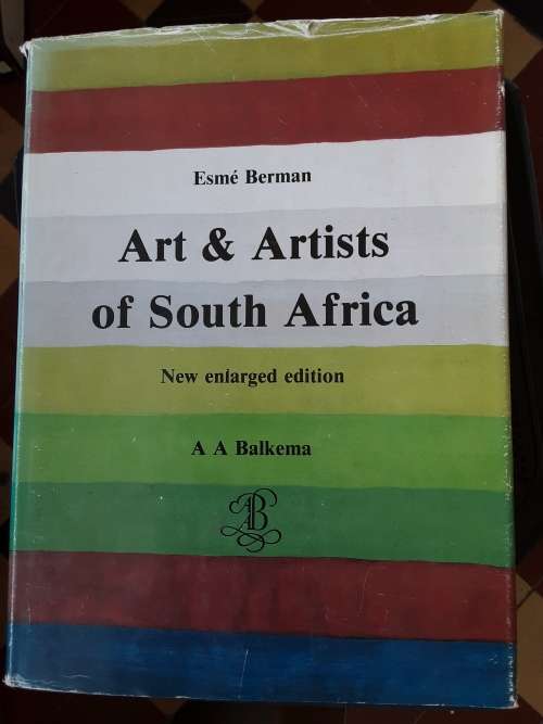 Art and Artists of South Africa, New Enlarged Edition by Esme Berman