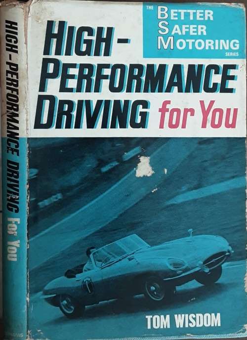 High Performance Driving For You by Tom Wisdom