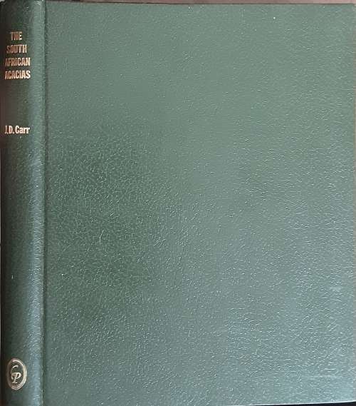 The South African Acacias by J D Carr **First Edition**
