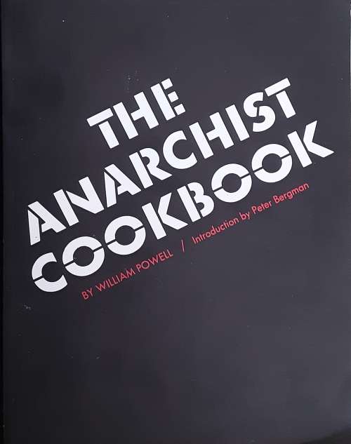 The Anarchist Cookbook by William Powell