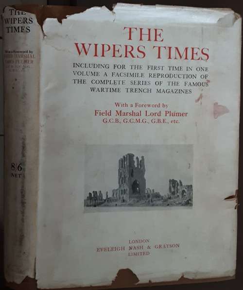 The Wipers Times, The Complete series of the Famous Wartime Trench Magazines edited by Roberts