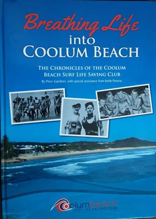 Breathing Life into Coolum Beach, The Chronicles of the Coolum Beach Surf Life Savings Club