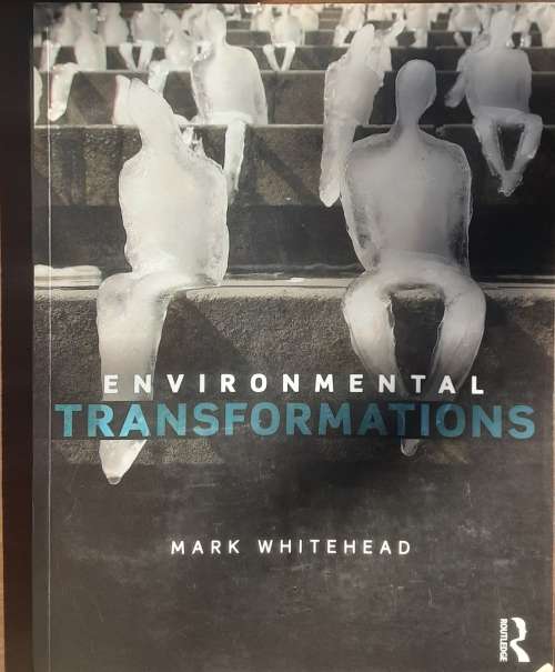 Evironmental Transformations by Mark Whitehead