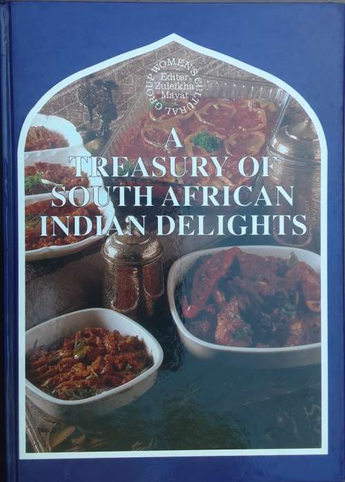 A Treasury of South African Indian Delights by Zuleikha Mayat