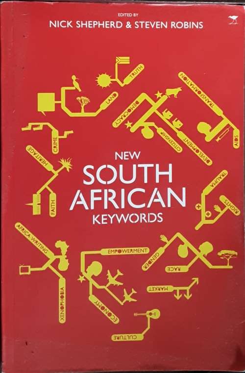 New South African Keywords edited by Nick Shepherd and Steven Robins