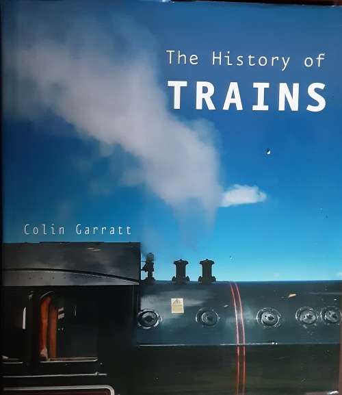 The History of Trains by Colin Garratt