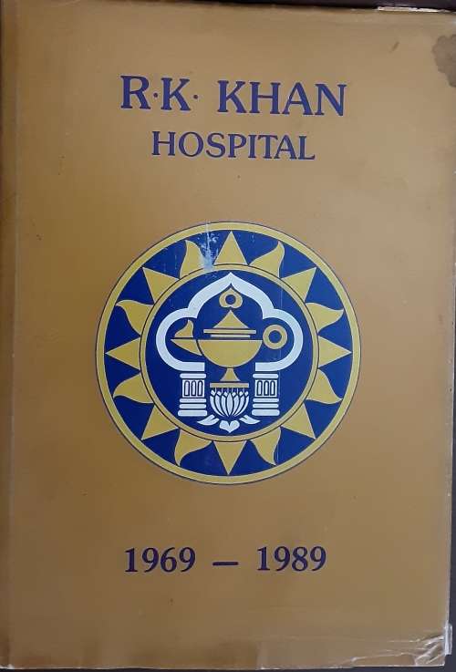 R K Khan Hospital 1969-1989 by the Editorial Committee