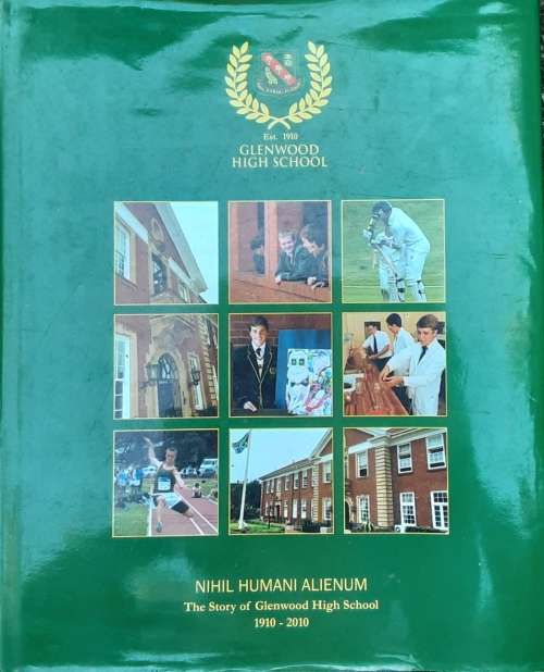 Nihil Humani Alienum, The Story of Glenwood High School 1910-2010 by Kevin Jordan