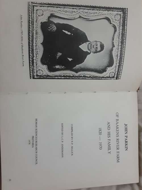 John Parkin of Baakens River Farm And His Family 1820-1970 by N P Sellick