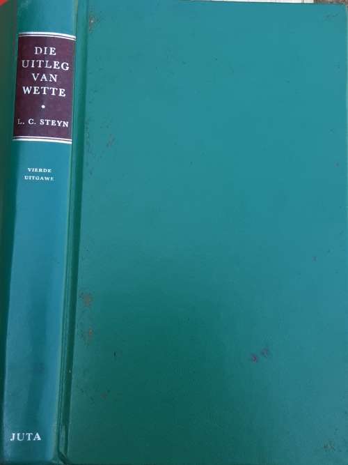 Die Uitleg Van Wette by L C Steyn
