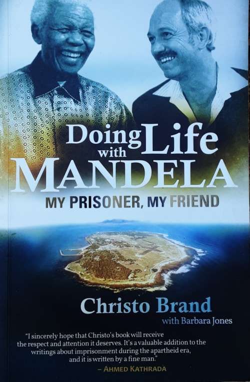 Doing Life with Mandela, My Prisoner, My Friend by Christ Brand **SIGNED COPY**