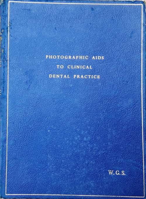 Photographic Aids To Clinical Dental Practice by James M Dyce **SIGNED COPY**